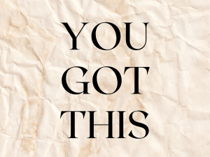 You got this