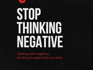 Stop Thinking Negative