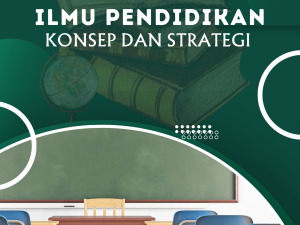PENGANTAR ILMU PENDIDIKAN : Konsep Dan Strategis